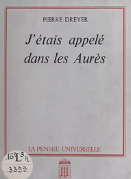 J'étais appelé dans les Aurès