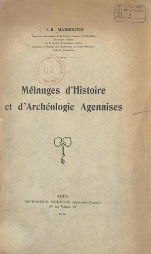 Mélanges d'Histoire et d'archéologie agenaises - Jean Marboutin - FeniXX réédition numérique