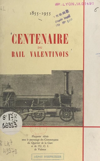 Centenaire du rail valentinois, 1855-1955 - André Blanc - FeniXX réédition numérique