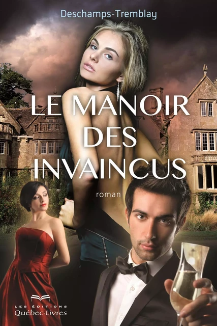 Le manoir des invaincus - Christine Tremblay, Robert Deschamps - Les Éditions Québec-Livres