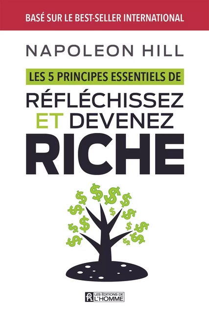 5 principes essentiels de réfléchissez et devenez riche - Pas d' Auteur - Les Éditions de l'Homme