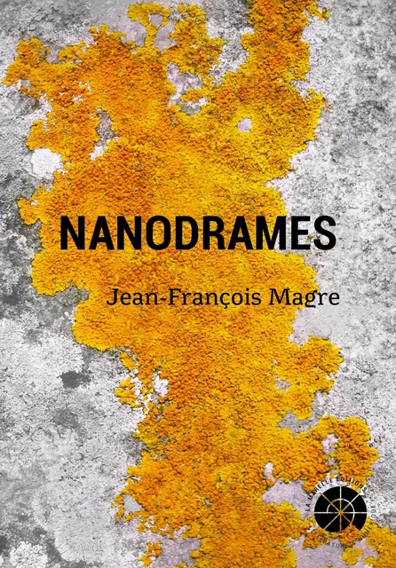 Nanodrames - Jean-François Magre - La Marelle éditions