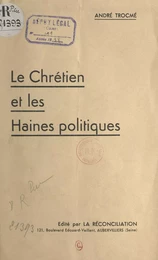 Les Chrétiens et les haines politiques