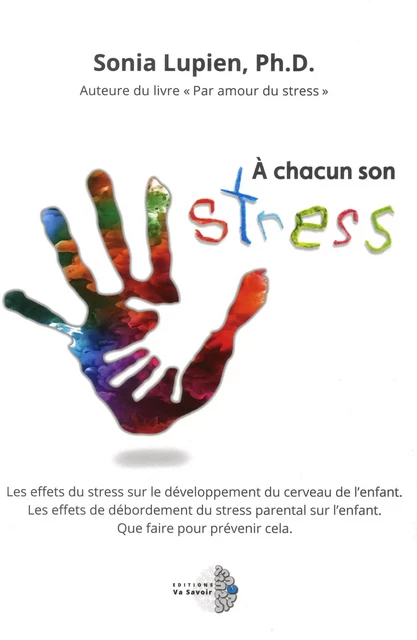 À chacun son stress - Sonia Lupien - Va Savoir