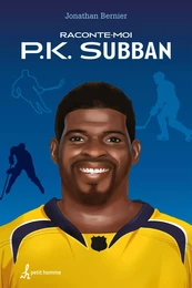 Raconte-moi PK Subban