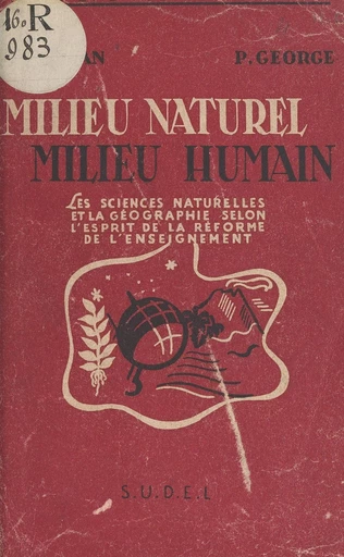 Milieu naturel, milieu humain - Firmin Campan, Pierre George - FeniXX réédition numérique