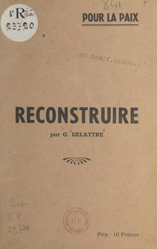 Reconstruire - Gabriel Delattre - FeniXX réédition numérique