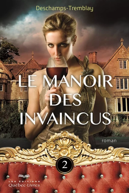 Le manoir des invaincus - Tome 2 - Christine Tremblay, Robert Deschamps - Les Éditions Québec-Livres