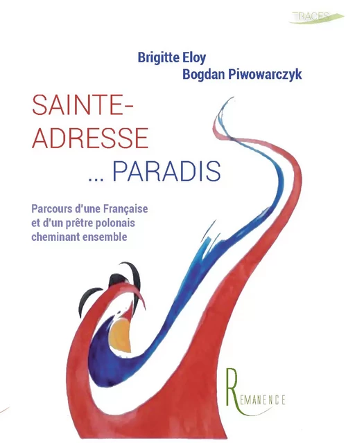 Sainte-Adresse... Paradis - Brigitte Eloy, Bogdan Piwowarczyk - éditions de la Rémanence