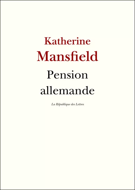 Pension allemande - Katherine Mansfield - République des Lettres