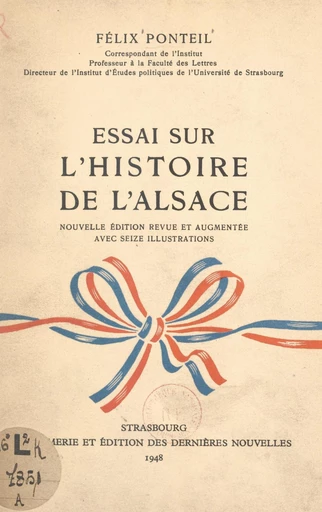 Essai sur l'Histoire de l'Alsace - Félix Ponteil - FeniXX réédition numérique