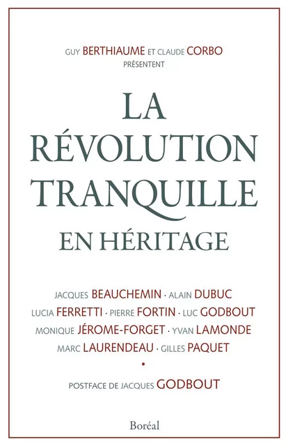 La Révolution tranquille en héritage - Guy Berthiaume, Claude Corbo - Editions du Boréal