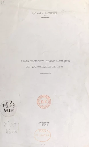 Trois documents iconographiques sur l'inondation de 1856 - Sylvain Gagnière - FeniXX réédition numérique