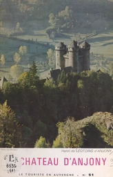 Le château d'Anjony au pays des montagnes d'Auvergne