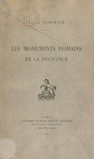 Les monuments romains de la Provence - Jules Formigé - FeniXX réédition numérique