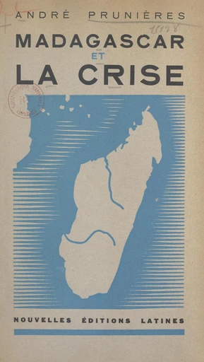 Madagascar et la crise - André Prunières - FeniXX réédition numérique