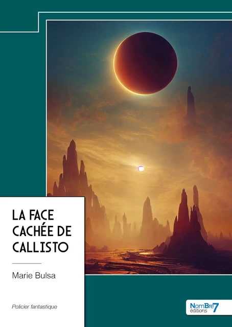 La face cachée de Callisto - Marie Bulsa - Nombre7 Editions