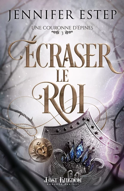 Écraser le roi - Jennifer Estep - Lost Kingdom