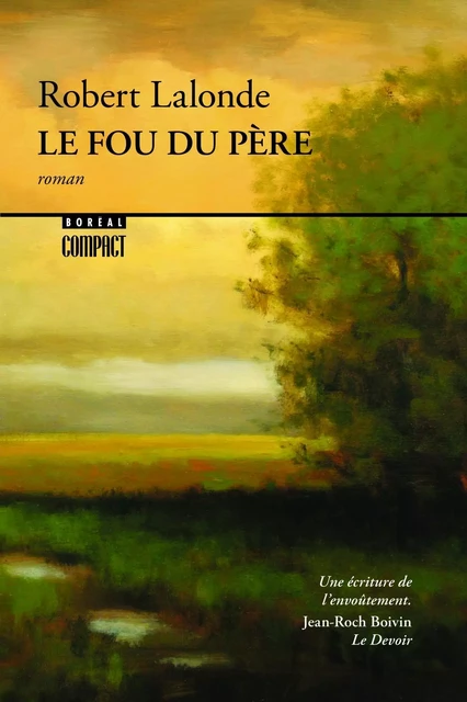 Le Fou du père - Robert Lalonde - Editions du Boréal