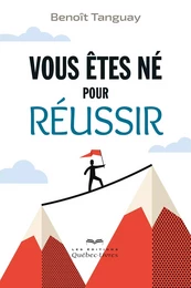 Vous êtes nés pour réussir