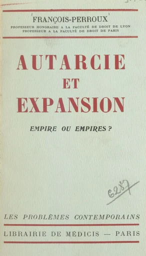 Autarcie et expansion - François Perroux - FeniXX réédition numérique