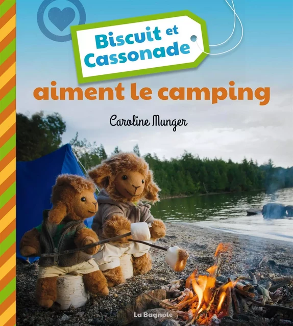 Biscuit et Cassonade aiment le camping - Caroline Munger - De la Bagnole