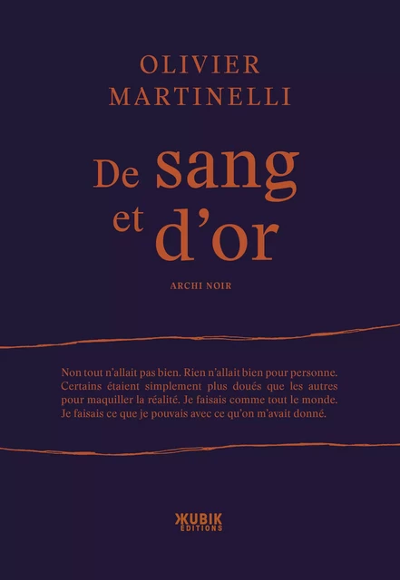 De sang et d'or - Olivier Martinelli - Kubik éditions