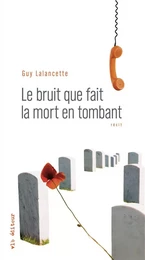 Le bruit que fait la mort en tombant