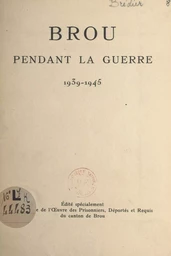 Brou pendant la guerre, 1939-1945