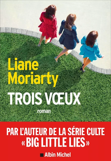 Trois Voeux - Liane Moriarty - Albin Michel