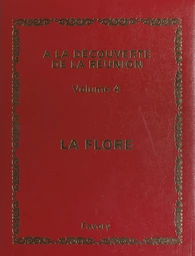 À la découverte de La Réunion (4). Flore 1