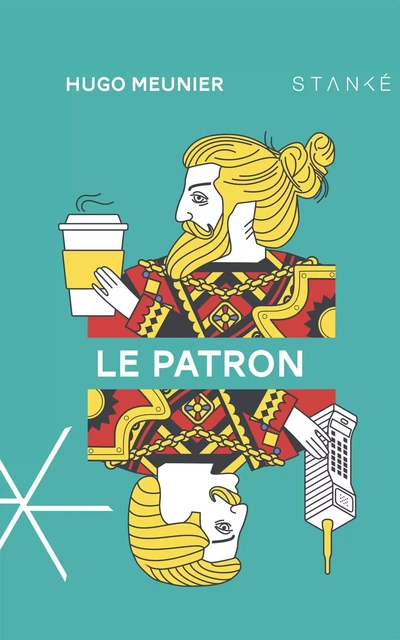 Le Patron - Hugo Meunier - Stanké