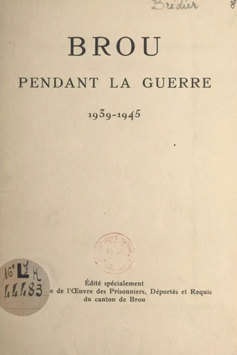 Brou pendant la guerre, 1939-1945 - Georges Brédier - FeniXX réédition numérique