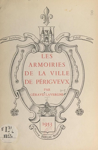 Les armoiries de la ville de Périgueux - Géraud Lavergne - FeniXX réédition numérique