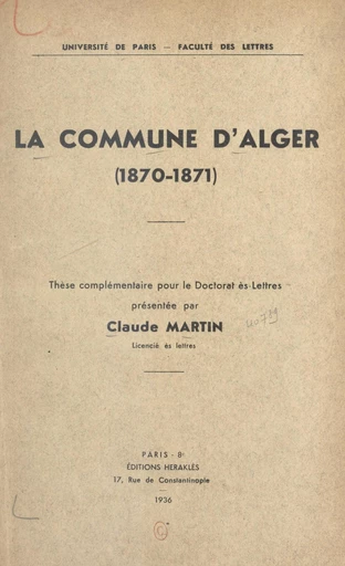 La commune d'Alger (1870-1871) - Claude Martin - FeniXX réédition numérique