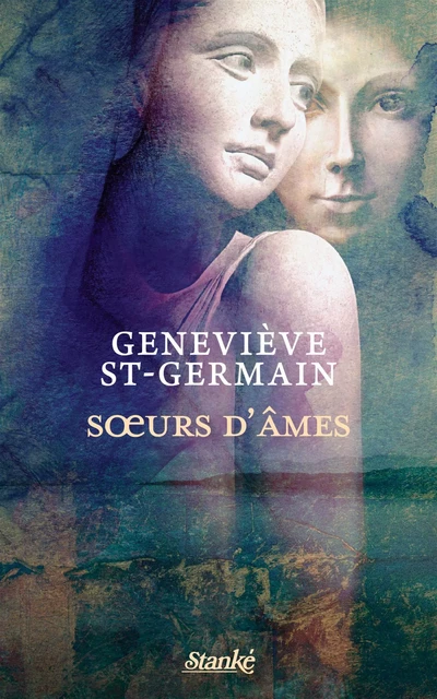 Soeurs d'âmes - Geneviève St-Germain - Stanké