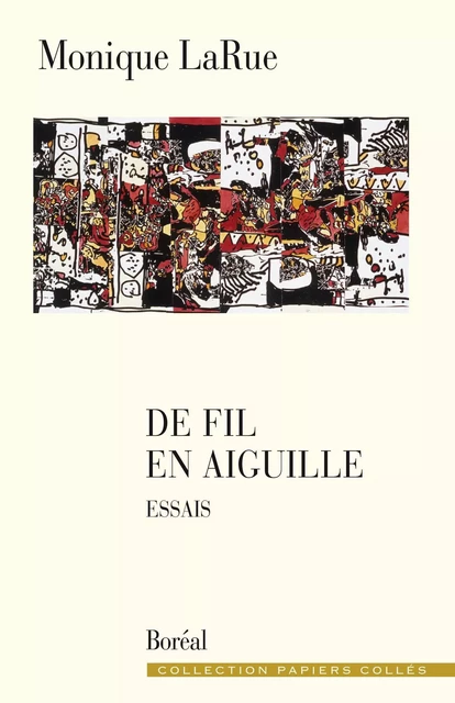 De fil en aiguille - Monique LaRue - Editions du Boréal