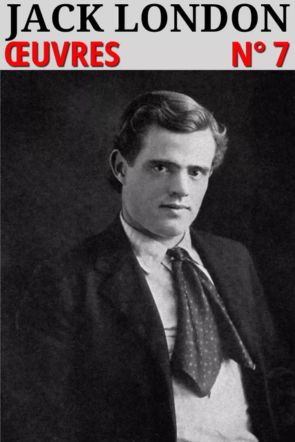 Jack London - Oeuvres - Jack London - lci-eBooks