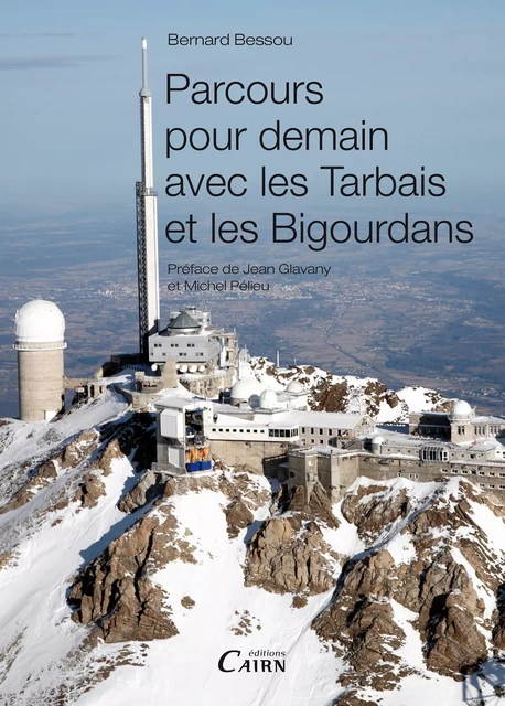 Parcours pour demain avec les Tarbais et les Bigourdans - Bernard Bessou - Éditions Cairn