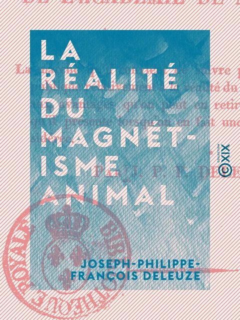 La Réalité du magnétisme animal - Joseph-Philippe-François Deleuze - Collection XIX