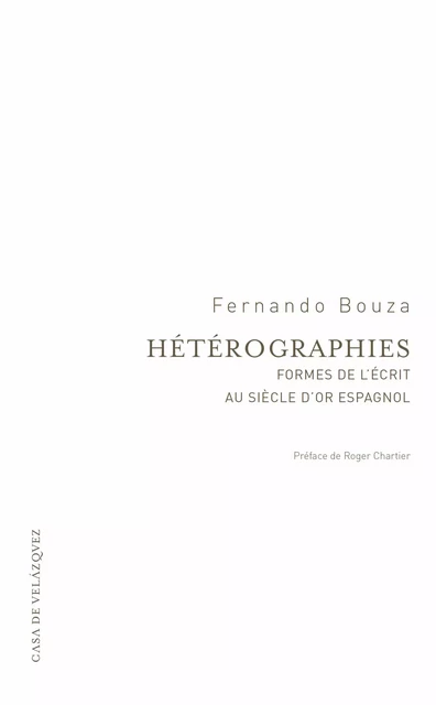 Hétérographies - Fernando Bouza Álvarez - Casa de Velázquez