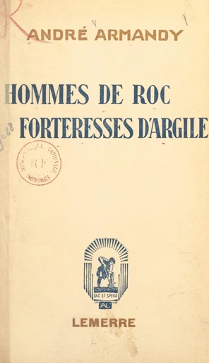 Hommes de roc. Forteresses d'argile - André Armandy - FeniXX réédition numérique