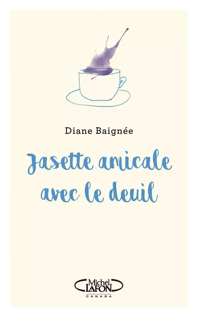 JASETTE AMICALE AVEC LE DEUIL - Diane Baignée - Michel Lafon Canada