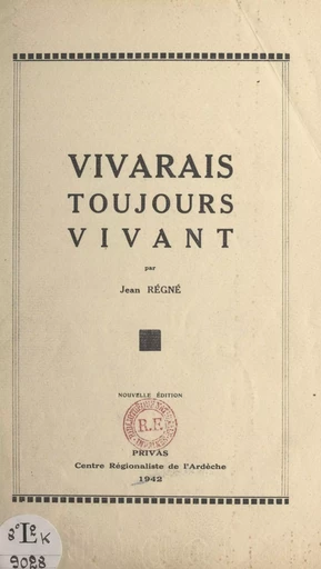 Vivarais toujours vivant - Jean Régné - FeniXX réédition numérique