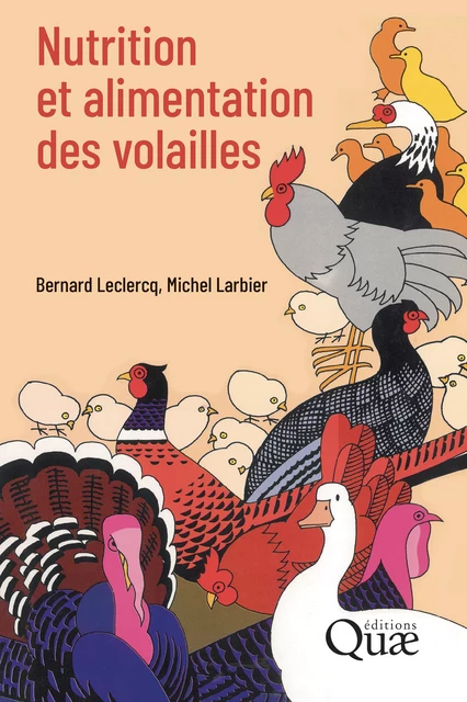 Nutrition et alimentation des volailles - Bernard Leclercq, Michel Larbier - Quae