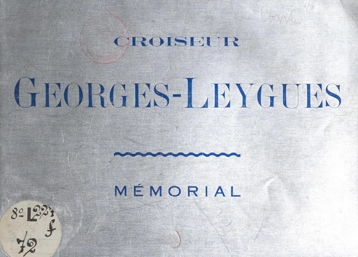 Croiseur "Georges-Leygues" - Pierre Le Conte - FeniXX réédition numérique