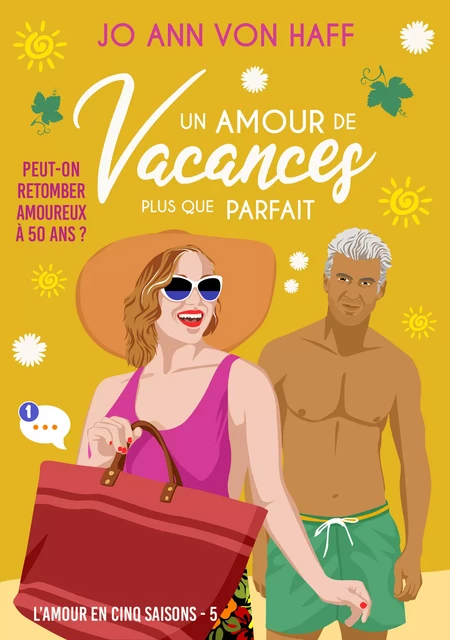 Un amour de vacances plus que parfait - Jo Ann Von Haff - Jo Ann von Haff