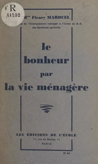 Le bonheur par la vie ménagère -  Fleury Marduel - FeniXX réédition numérique