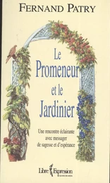 Le Promeneur et le Jardinier