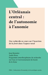 L'Orléanais central : de l'autonomie à l'anomie